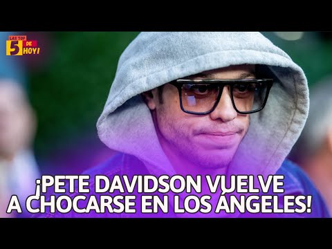 #LASTOP5DEHOY | PETE DAVIDSON COLISIONA NUEVAMENTE EN LOS ÁNGELES