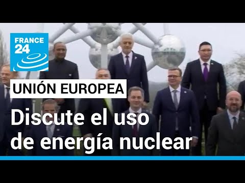 Cumbre en Bruselas reunió a líderes de 30 países para apoyar el uso de energía nuclear