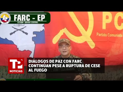 Diálogos de paz con FARC continúan pese a ruptura de cese al fuego | 24.04.2024 |TPNoticias