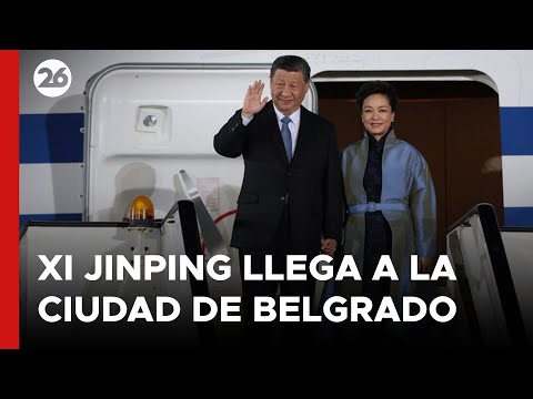 BELGRADO - EN VIVO | Xi Jinping llegó a Serbia, uno de sus pocos aliados en Europa