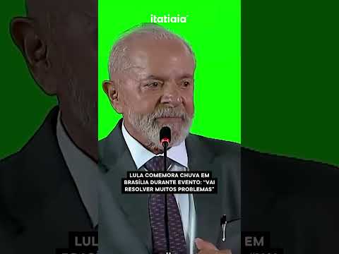 LULA PEDE 'MINUTO DE SILÊNCIO' PARA OUVIR CHUVA, DURANTE EVENTO EM BRASÍLIA