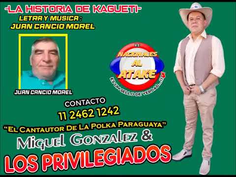 MIGUEL GONZALEZ Y LOS PRIVILEGIADOS - LA HISTORIA DE KAGUETI , Polka Paraguaya 2024 , Lo Mas Nuevo.!