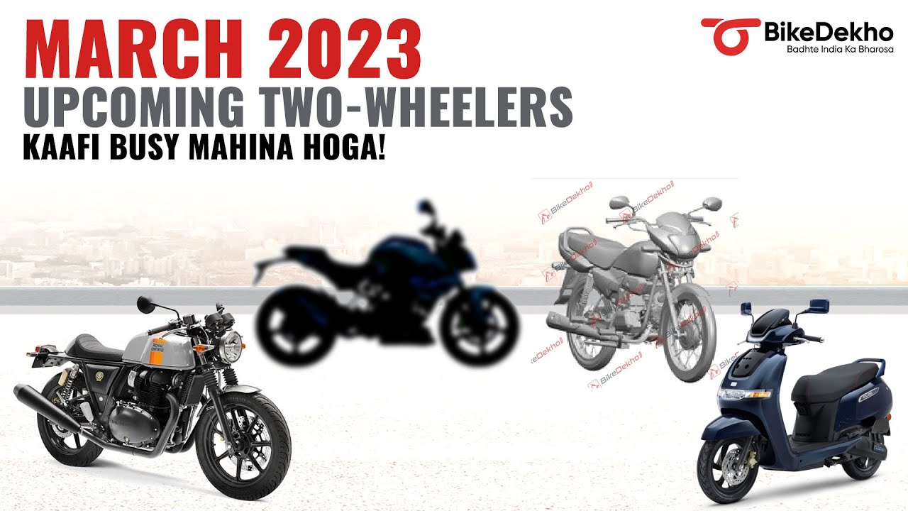 Upcoming Two-wheelers: March 2023 | TVS, Bajaj, Honda, Royal Enfield & More… | BikeDekho