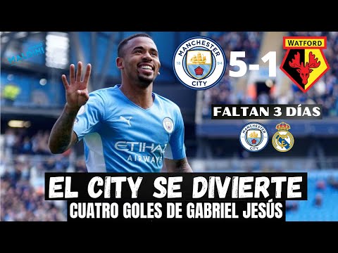 GABRIEL JESUS BRILLA Y EL MANCHESTER CITY SE DIVIERTE ANTE EL WATFORD. A TRES DÍAS DEL REAL MADRID