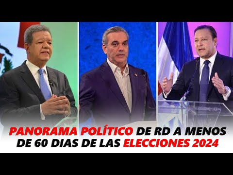 Debate presidencial domina el panorama político de RD a menos de 60 dias de las elecciones 2024