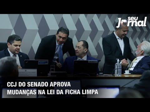 CCJ do Senado aprova mudanças na Lei da Ficha Limpa