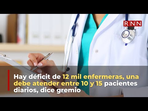 Hay déficit de 12 mil enfermeras, una debe atender entre 10 y 15 pacientes diarios, dice gremio