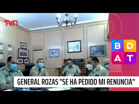 General Rozas: Se ha pedido mi renuncia, pero tengo un mandato presidencial que cumplir | BDAT