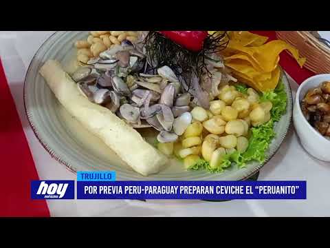 Por previa Perú-Paraguay preparan ceviche “El Peruanito”