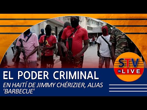 EL PODER CRIMINAL EN HAITÍ DE JIMMY CHÉRIZIER, ALIAS 'BARBECUE'
