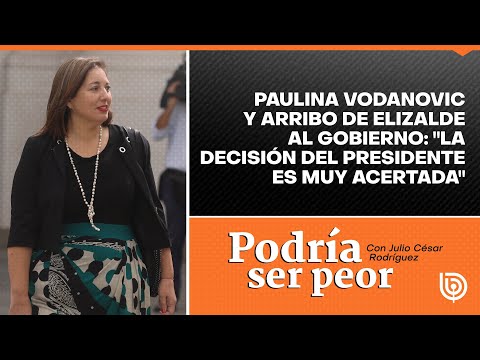 Paulina Vodanovic y arribo de Elizalde al Gobierno: La decisión del presidente es muy acertada