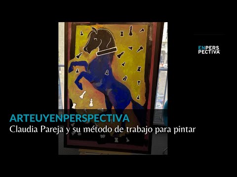 ArteUyEnPerspectiva: Claudia Pareja y su método de trabajo para pintar