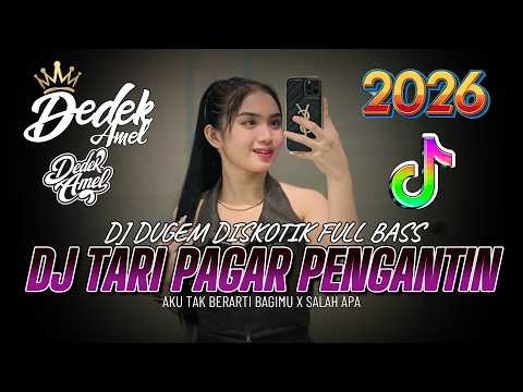 DUGEM DJ DISKOTIK FULL BASS ! DJ TARI PAGAR PENGANTIN FYP X SALAH APA IPANK | DJ VIRAL GACOR 2026