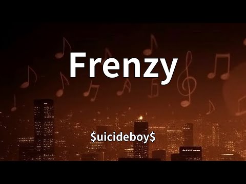 $uicideboy$ - Frenzy (Lyrics)