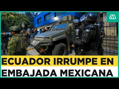 Crisis diplomática: Policía ecuatoriana irrumpe en embajada mexicana