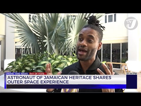 Astronaut of Jamaican Heritage Shares Outer Space Experience | TVJ News