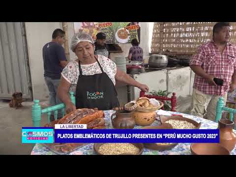 La Libertad: platos emblemáticos de Trujillo presentes en “Perú Mucho Gusto 2023”