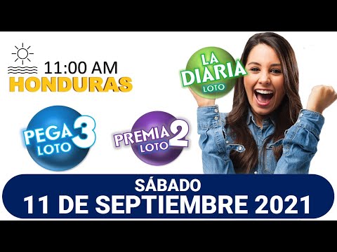Sorteo 11 AM Resultado Loto Honduras, La Diaria, Pega 3, Premia 2, SÁBADO 11 de septiembre 2021