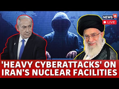 Israel-Iran Nuclear War: Iran Hit By 'Heavy Cyberattacks' Targeting Its Nuclear Facilities | N18G