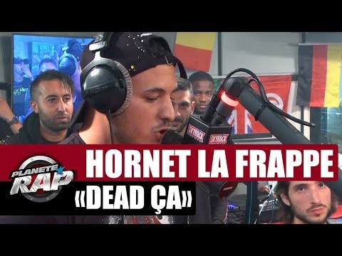 Hornet La Frappe "Dead ça" #PlanèteRap