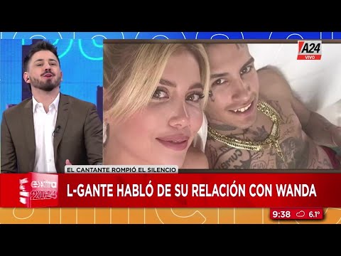 L-Gante reveló cuál es su actual relación con Wanda Nara y cuándo fue la última vez que hablaron