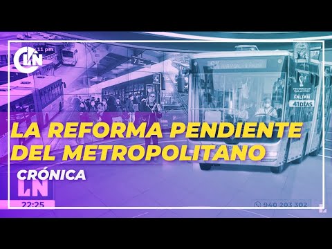 CRÓNICA | La reforma pendiente del Metropolitano