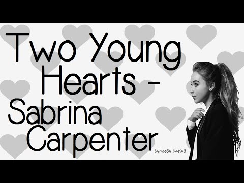 Two Young Hearts (With Lyrics) - Sabrina Carpenter