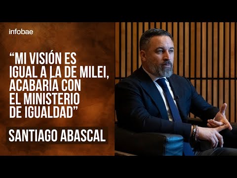 Santiago Abascal: “Mi visión es igual a la de Milei, acabaría con el Ministerio de Igualdad”