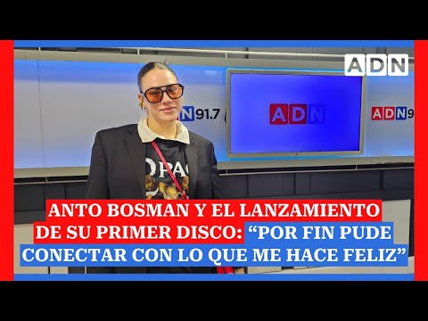 Anto Bosman y el lanzamiento de su primer disco: “Por fin pude conectar con lo que me hace feliz”