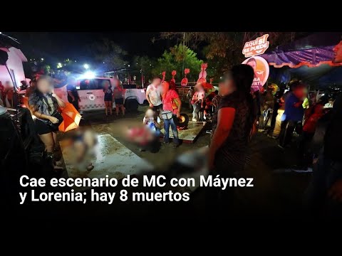 Cae escenario de MC con Máynez y Lorenia; hay 8 muertos