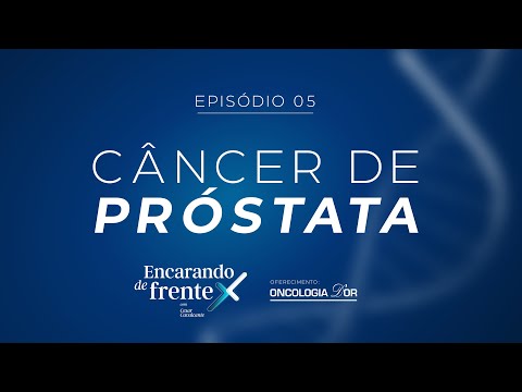 Câncer de próstata | Encarando de Frente