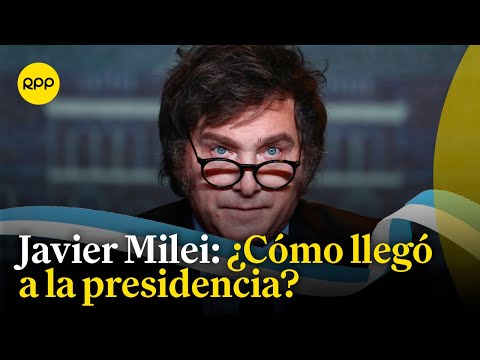 Javier Milei: ¿Qué lo ayudó a llegar a la presidencia argentina?