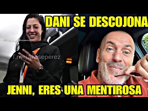 DANI ESTEVE SE RÍE DE COMO HAN PILLADO MINTIENDO JENNI HERMOSO