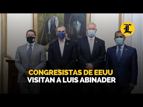 Congresistas de EEUU visitan a Luis Abinader