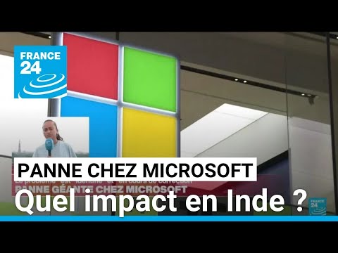 Panne géante chez Microsoft : les aéroports indiens affectés • FRANCE 24