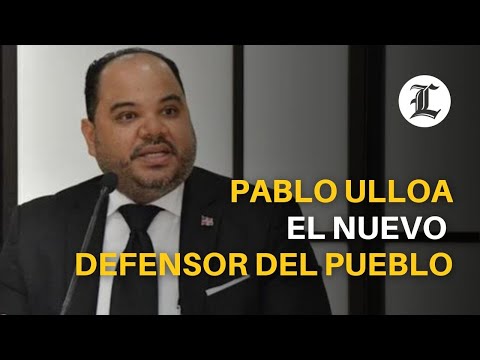 Pablo Ulloa, el nuevo Defensor del Pueblo