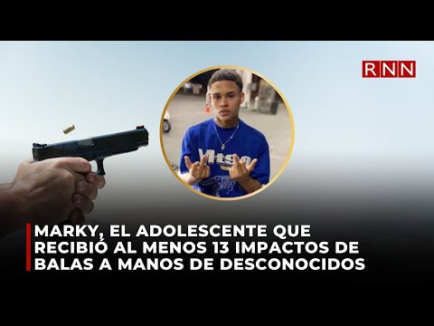 Marky, el adolescente que recibió al menos 13 impactos de balas a manos de desconocidos