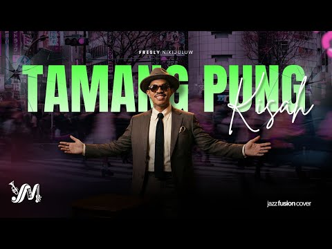 TAMANG PUNG KISAH - Fresly Nikijuluw | Jazz Fusion Cover