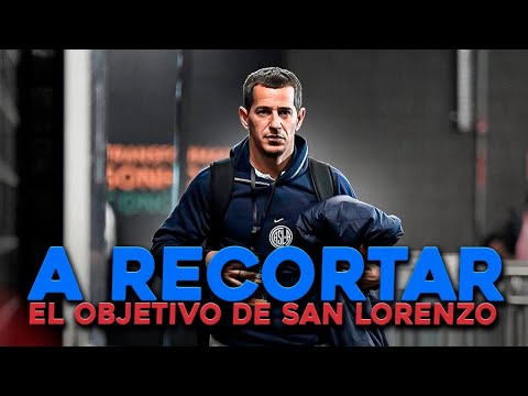 SAN LORENZO - A RECORTAR, EL OBJETIVO INMEDIATO DEL CICLÓN - SIGUE LA LOCURA POR IKER MUNIAIN