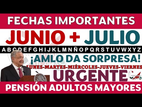 ¡REGALO! PAGOS BIENESTAR HOY JULIO-AGOSTO pensión  Adultos Mayores AMLO ¡calendario depósitos!?