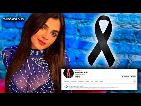 Karely Ruiz murió!!! Facebook lo volvió hacer incluso le mandó el pésame a la familia