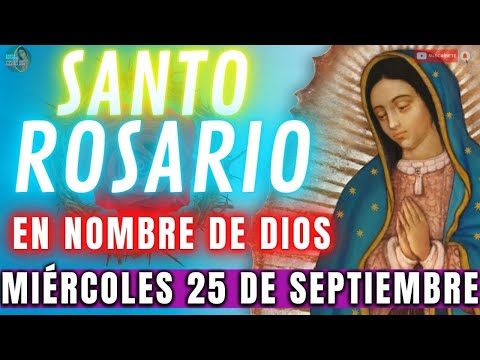 Rosario de Hoy Miércoles 25 de Septiembre  CÚBREME CON TU PODER