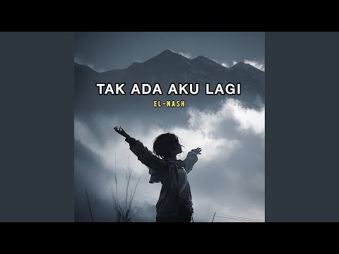 Tak Ada Aku Lagi (Original)