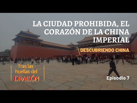 La Ciudad Prohibida, el Corazón de la China Imperial