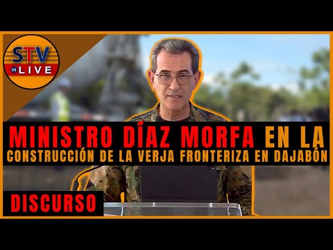 Ministro Díaz Morfa DA DISCURSO en el inicio de la construcción de la verja fronteriza en Dajabón