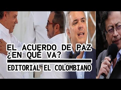 EL ACUERDO DE PAZ ¿EN QUÉ VA?  Editorial El Colombiano