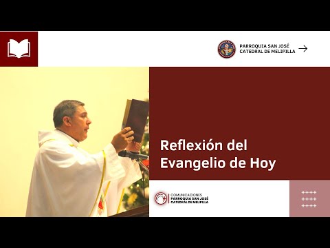 Evangelio y Reflexión de Hoy  - Martes 30 de Agosto 2022