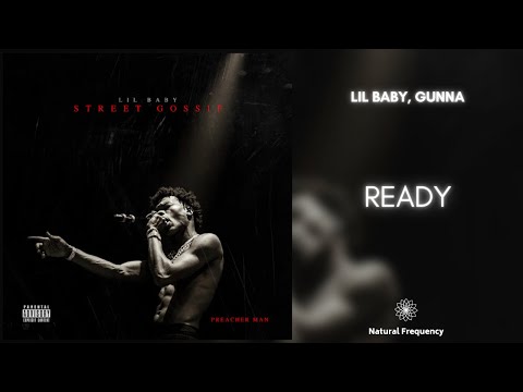 Lil Baby - Ready ft. Gunna (432Hz)