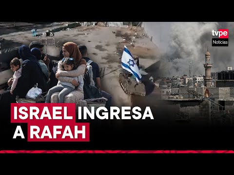 Gaza: fuerzas militares de Israel ingresan a Rafah y toman puesto fronterizo
