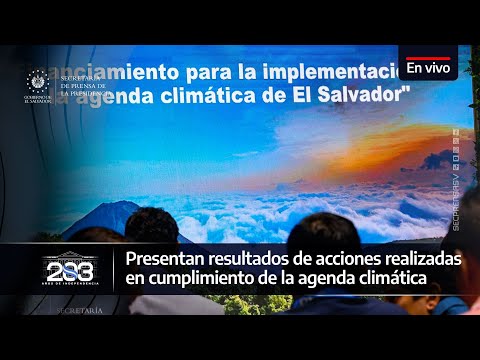 Gobierno del Presidente Nayib Bukele presenta las acciones que forman parte de la agenda climática